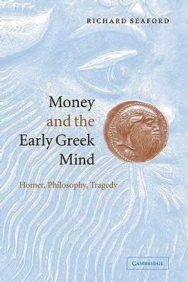 Money and the Early Greek Mind: Homer, Philosophy, Tragedy.rar Ebook PDF